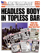 Headless Body in Topless Bar: The Best Headlines from America's Favorite Newspaper - Staff of the New York Post