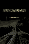 Headless Brides and Devil Dogs