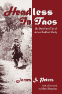 Headless in Taos: The Dark Fated Tale of Arthur Rockford Manby