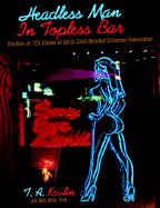 Headless Man in Topless Bar: Studies of 725 Cases of Strip Club Related Criminal Homicides