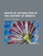 Heads of an Analysis of the History of Greece