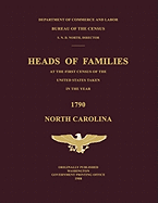 Heads of Families at the First Census of the United States Taken in the Year 1790: North Carolina - United States, Bureau Of the Census