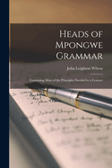 Heads of Mpongwe Grammar: Containing Most of the Principles Needed by a Learner