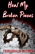 Heal My Broken Pieces