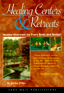 Healing Centers and Retreats: Across the United States and Canada