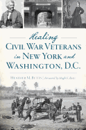 Healing Civil War Veterans in New York and Washington, D.C.