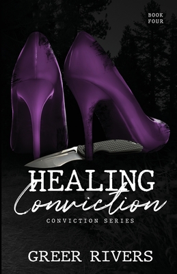 Healing Conviction: A Forced Proximity Romantic Suspense - Rivers, Greer, and Editor, My Brother's (Editor)