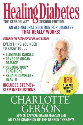 Healing Diabetes: The Gerson Way - Gerson, Charlotte