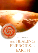 Healing Energies of Earth - Simpson, Elizabeth
