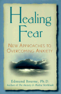 Healing Fear - Bourne, Edmund J.