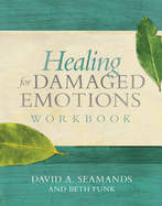 Healing for Damaged Emotions W