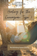 Healing for the Enneagram Type 5: Reclaiming Inner Clarity: Second Edition