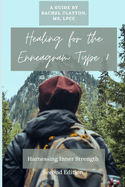 Healing for the Enneagram Type 8: Harnessing Inner Strength: Second Edition