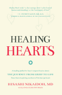 Healing Hearts: A Leading Pediatric Heart Surgeon Learns about the Journey from Grief to Life from These Inspiring Mothers of His Lost Patients