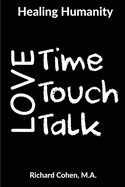 Healing Humanity: Time, Touch & Talk