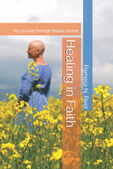 Healing in Faith: my journey through breast cancer