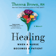 Healing Lib/E: When a Nurse Becomes a Patient