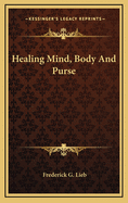 Healing Mind, Body and Purse