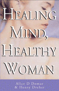 Healing Mind, Healthy Woman: Essential Reference Guide for Women