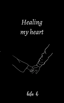 Healing my heart - H, Bela