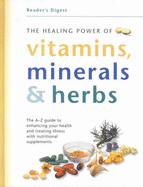 Healing Power of Vitamins Minerals & Herbs