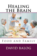 Healing the Brain: Food and Family