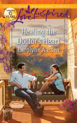 Healing the Doctor's Heart - Aarsen, Carolyne