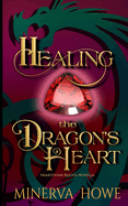 Healing the Dragon's Heart: A Heartstone Rescue Prequel