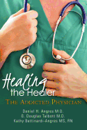 Healing the Healer: The Addicted Physician