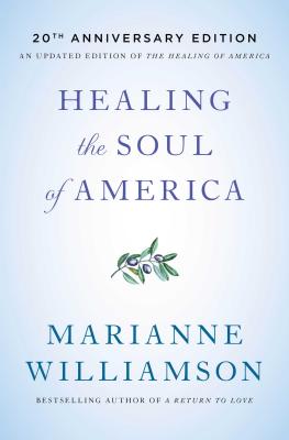 Healing the Soul of America - 20th Anniversary Edition - Williamson, Marianne
