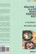 Healing Through Flavor: 100 Bariatric Friendly Liver Recipes: A Culinary Journey To Wellness And Liver Health