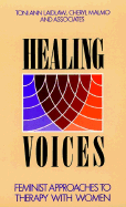 Healing Voices: Feminist Approaches to Therapy with Women (Paper Edition)