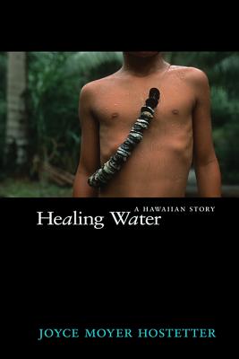 Healing Water - Moyer Hostetter, Joyce