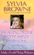 Healing Your Body, Mind, and Soul