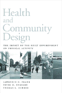 Health and Community Design: The Impact of the Built Environment on Physical Activity