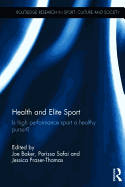 Health and Elite Sport: Is High Performance Sport a Healthy Pursuit?