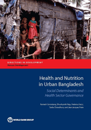 Health and Nutrition in Urban Bangladesh: Social Determinants and Health Sector Governance