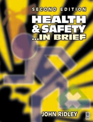 Health and Safety in Brief - Ridley, John R