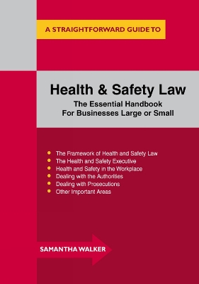 Health And Safety Law: A Straightforward Guide - Walker, Samantha