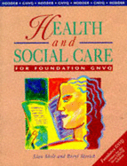 Health and social care for foundation GNVQ