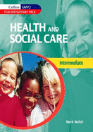 Health and Social Care Teacher Support Pack: For Intermediate GNVQ