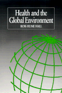 Health and the Global Environment