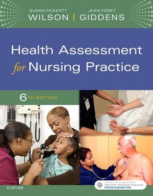 Health Assessment for Nursing Practice - Wilson, Susan Fickertt, PhD, RN, and Giddens, Jean Foret, PhD, RN, Faan