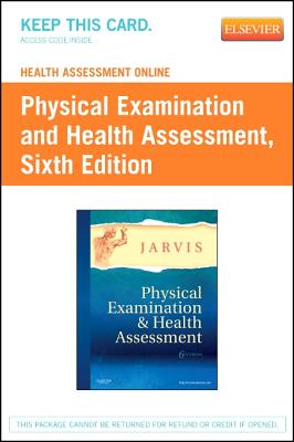 Health Assessment Online for Physical Examination and Health Assessment (User Guide and Access Code) - Jarvis, Carolyn, M.S.N., RN.C., F.N.P.