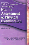 Health Assessment & Physical Examination: Clinical Companion - Cauthorne-Burnette, Tamera, and Estes, Mary Ellen Z