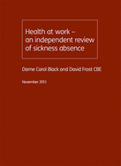 Health at Work - an Independent Review of Sickness Absence