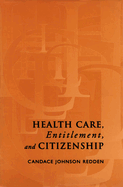 Health Care, Entitlement, and Citizenship