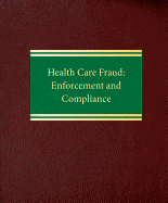 Health Care Fraud: Enforcement and Compliance