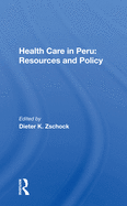 Health Care in Peru: Resources and Policy