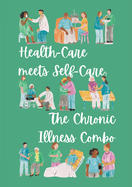 Health-Care meets Self-Care: The Chronic Illness Combo: Flexible Version